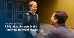 Schools Near Me in Dubai: 7 Mistakes Parents Make (And How to Avoid Them)